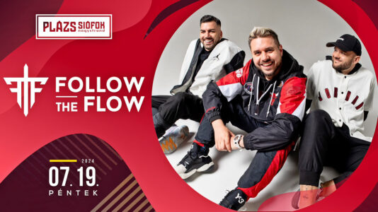 Follow The Flow Konzert / Plázs Siófok / 19. 07.2024